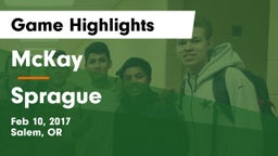 McKay  vs Sprague Game Highlights - Feb 10, 2017