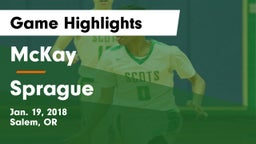 McKay  vs Sprague  Game Highlights - Jan. 19, 2018