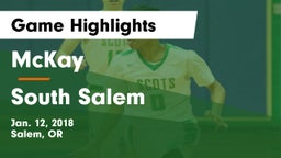 McKay  vs South Salem  Game Highlights - Jan. 12, 2018
