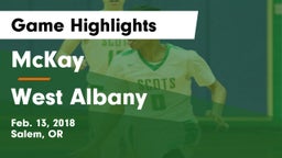 McKay  vs West Albany  Game Highlights - Feb. 13, 2018