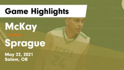 McKay  vs Sprague  Game Highlights - May 22, 2021