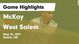 McKay  vs West Salem  Game Highlights - May 26, 2021