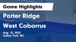 Porter Ridge  vs West Cabarrus  Game Highlights - Aug. 15, 2023