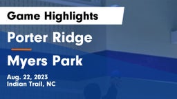 Porter Ridge  vs Myers Park   Game Highlights - Aug. 22, 2023