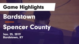 Bardstown  vs Spencer County  Game Highlights - Jan. 25, 2019