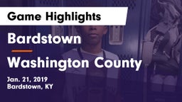 Bardstown  vs Washington County  Game Highlights - Jan. 21, 2019