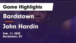 Bardstown  vs John Hardin  Game Highlights - Feb. 11, 2020