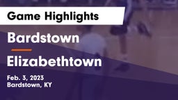 Bardstown  vs Elizabethtown  Game Highlights - Feb. 3, 2023