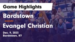 Bardstown  vs Evangel Christian   Game Highlights - Dec. 9, 2023