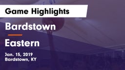 Bardstown  vs Eastern  Game Highlights - Jan. 15, 2019