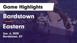 Bardstown  vs Eastern Game Highlights - Jan. 6, 2020