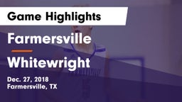 Farmersville  vs Whitewright  Game Highlights - Dec. 27, 2018