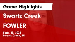 Swartz Creek  vs FOWLER  Game Highlights - Sept. 23, 2023