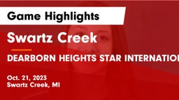 Swartz Creek  vs DEARBORN HEIGHTS STAR INTERNATIONAL Game Highlights - Oct. 21, 2023