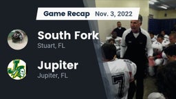 Recap: South Fork  vs. Jupiter  2022