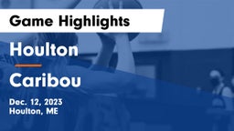 Houlton  vs Caribou  Game Highlights - Dec. 12, 2023