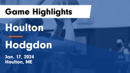 Houlton  vs Hodgdon Game Highlights - Jan. 17, 2024