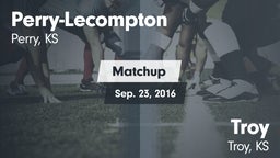 Matchup: Perry-Lecompton vs. Troy  2016