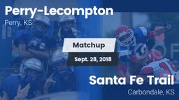 Matchup: Perry-Lecompton vs. Santa Fe Trail  2018