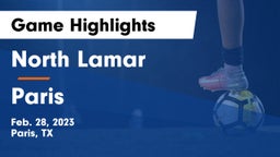 North Lamar  vs Paris  Game Highlights - Feb. 28, 2023