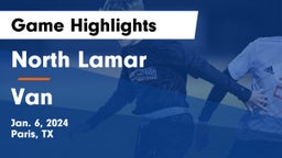 North Lamar  vs Van  Game Highlights - Jan. 6, 2024