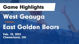 West Geauga  vs East  Golden Bears Game Highlights - Feb. 18, 2023