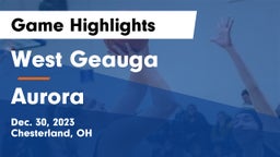 West Geauga  vs Aurora  Game Highlights - Dec. 30, 2023