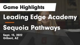 Leading Edge Academy vs Sequoia Pathways Game Highlights - Sept. 15, 2022