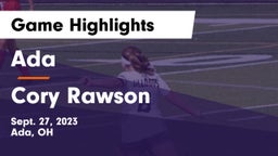 Ada  vs Cory Rawson Game Highlights - Sept. 27, 2023