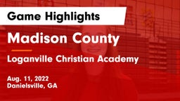 Madison County  vs Loganville Christian Academy  Game Highlights - Aug. 11, 2022