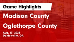 Madison County  vs Oglethorpe County  Game Highlights - Aug. 13, 2022