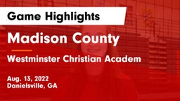 Madison County  vs Westminster Christian Academ Game Highlights - Aug. 13, 2022