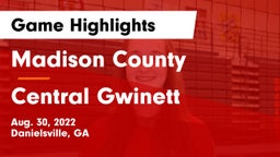 Madison County  vs Central Gwinett Game Highlights - Aug. 30, 2022
