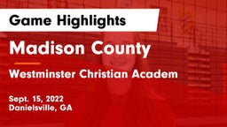 Madison County  vs Westminster Christian Academ Game Highlights - Sept. 15, 2022