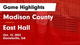 Madison County  vs East Hall  Game Highlights - Oct. 12, 2022