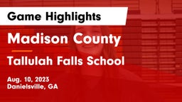 Madison County  vs Tallulah Falls School Game Highlights - Aug. 10, 2023