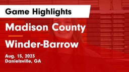 Madison County  vs Winder-Barrow  Game Highlights - Aug. 15, 2023