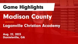 Madison County  vs Loganville Christian Academy  Game Highlights - Aug. 22, 2023