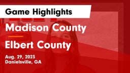 Madison County  vs Elbert County  Game Highlights - Aug. 29, 2023