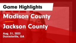 Madison County  vs Jackson County  Game Highlights - Aug. 31, 2023