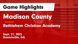 Madison County  vs Bethlehem Christian Academy  Game Highlights - Sept. 21, 2023