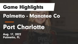 Palmetto  - Manatee Co vs Port Charlotte  Game Highlights - Aug. 17, 2022