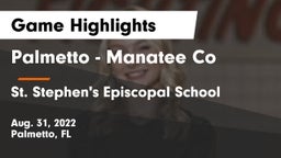 Palmetto  - Manatee Co vs St. Stephen's Episcopal School Game Highlights - Aug. 31, 2022
