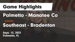 Palmetto  - Manatee Co vs Southeast  - Bradenton Game Highlights - Sept. 12, 2022