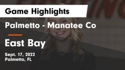 Palmetto  - Manatee Co vs East Bay  Game Highlights - Sept. 17, 2022