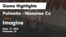 Palmetto  - Manatee Co vs Imagine  Game Highlights - Sept. 17, 2022