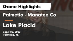 Palmetto  - Manatee Co vs Lake Placid  Game Highlights - Sept. 22, 2022