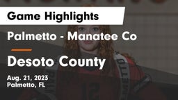 Palmetto  - Manatee Co vs Desoto County  Game Highlights - Aug. 21, 2023