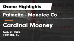 Palmetto  - Manatee Co vs Cardinal Mooney  Game Highlights - Aug. 24, 2023