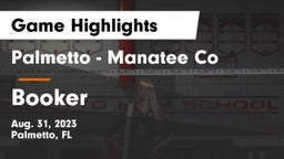 Palmetto  - Manatee Co vs Booker  Game Highlights - Aug. 31, 2023
